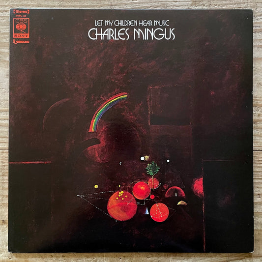 CHARLES MINGUS / LET MY CHILDREN HEAR MUSIC - Japan CBS/SONY LP SOPL-32