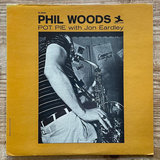PHIL WOODS with JON EARDLEY / POT PIE on New Jazz - US Original LP RVG NJLP 8291
