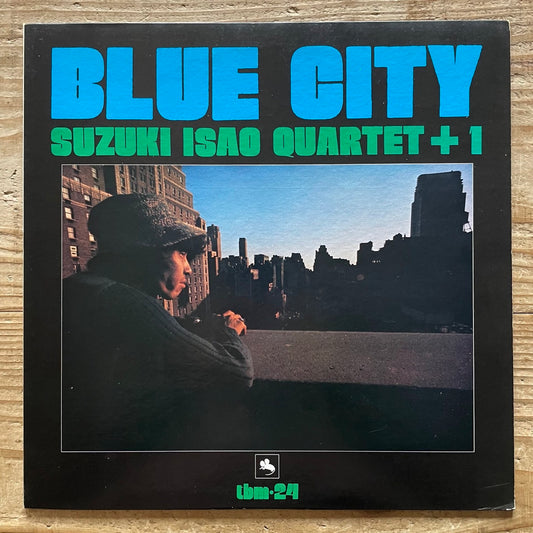 ISAO SUZUKI QUARTET + 1 / BLUE CITY on Three Blind Mice - Japan Original LP TBM-24