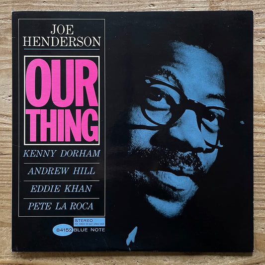 JOE HENDERSON / OUR THING on Blue Note - Japan LP BNJ-71089