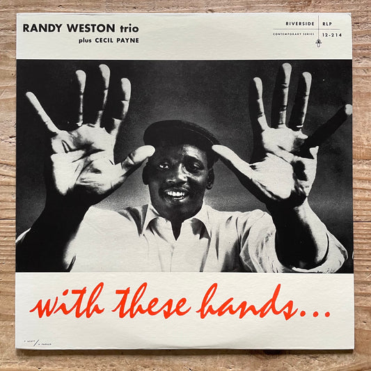RANDY WESTON TRIO plus CECIL PAYNE / WITH THESE HANDS on Riverside - Japan MONO LP NM VIJJ-30058