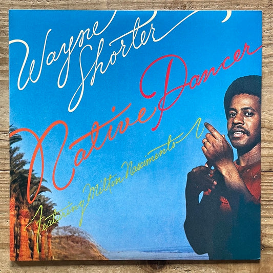 WAYNE SHORTER feat. MILTON NASCIMENTO / NATIVE DANCER - Japan CBS/SONY NM LP SOPN-137